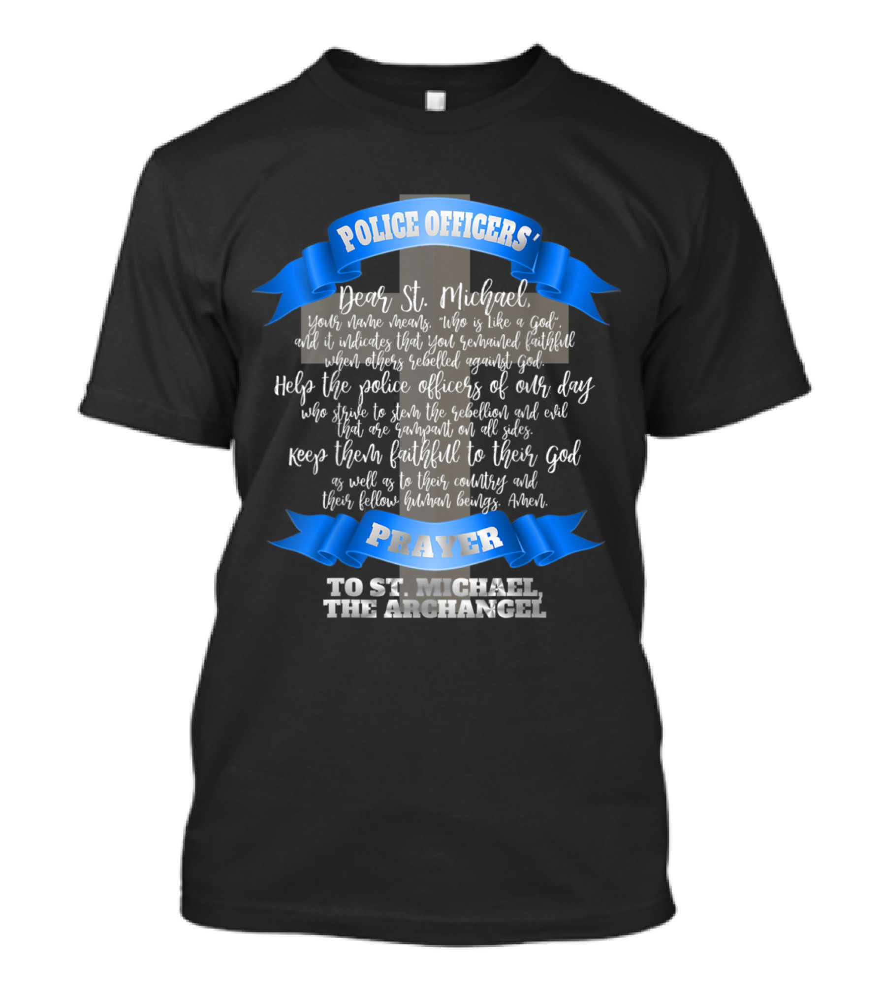 Police Officers Prayer To St. Michael The Archangel Faithful Protection T-Shirt
