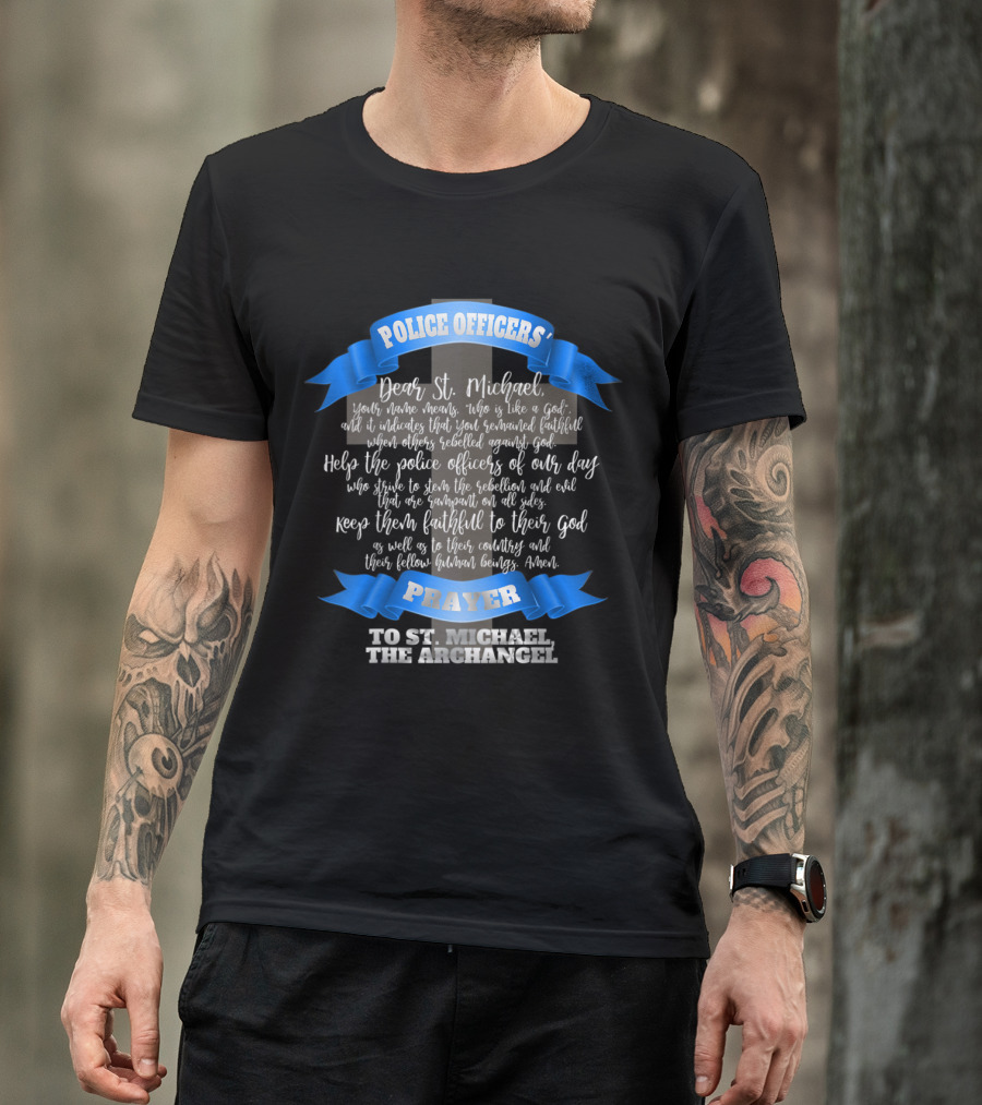 Police Officers Prayer To St. Michael The Archangel Faithful Protection T-Shirt