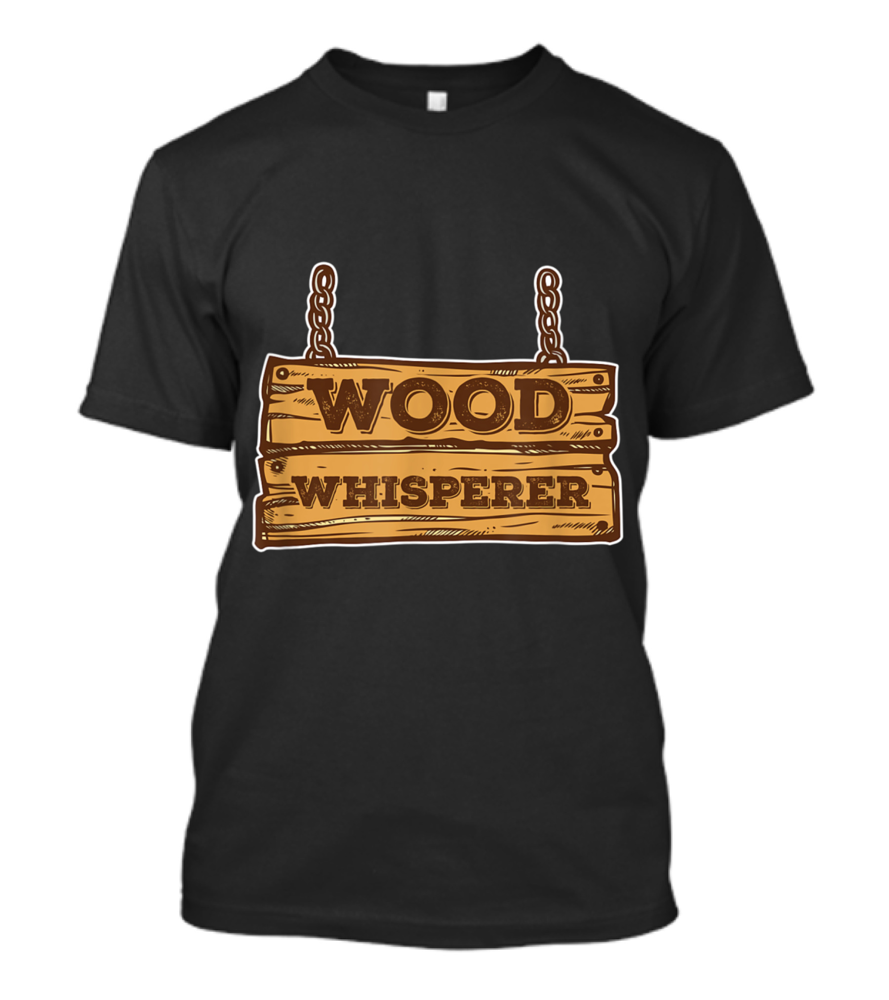 Wood Whisperer Rustic Lumberjack Sign Forest Logger T-Shirt
