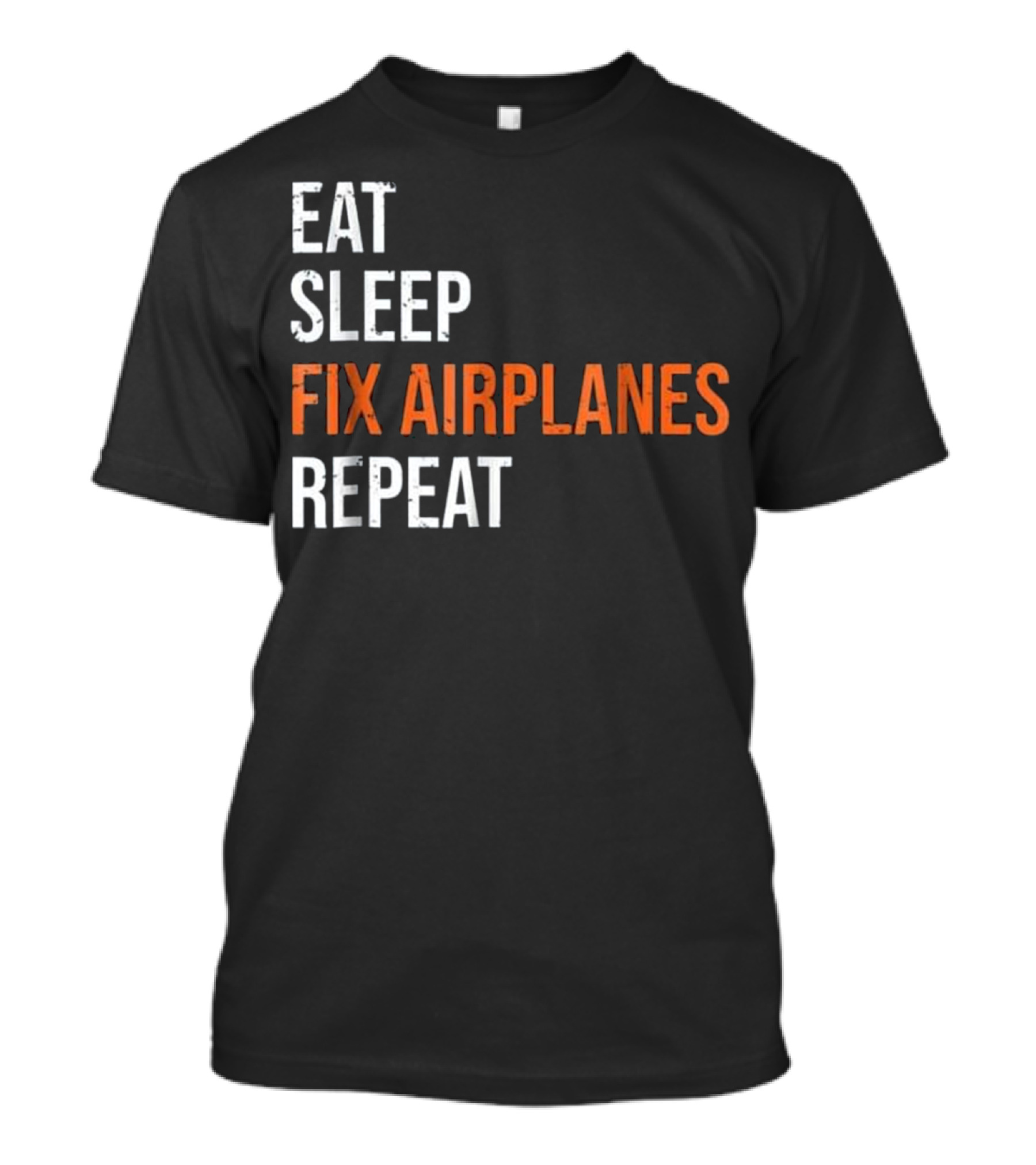 Eat Sleep Fix Airplanes Repeat Funny Aircraft Mechanic T-Shirt