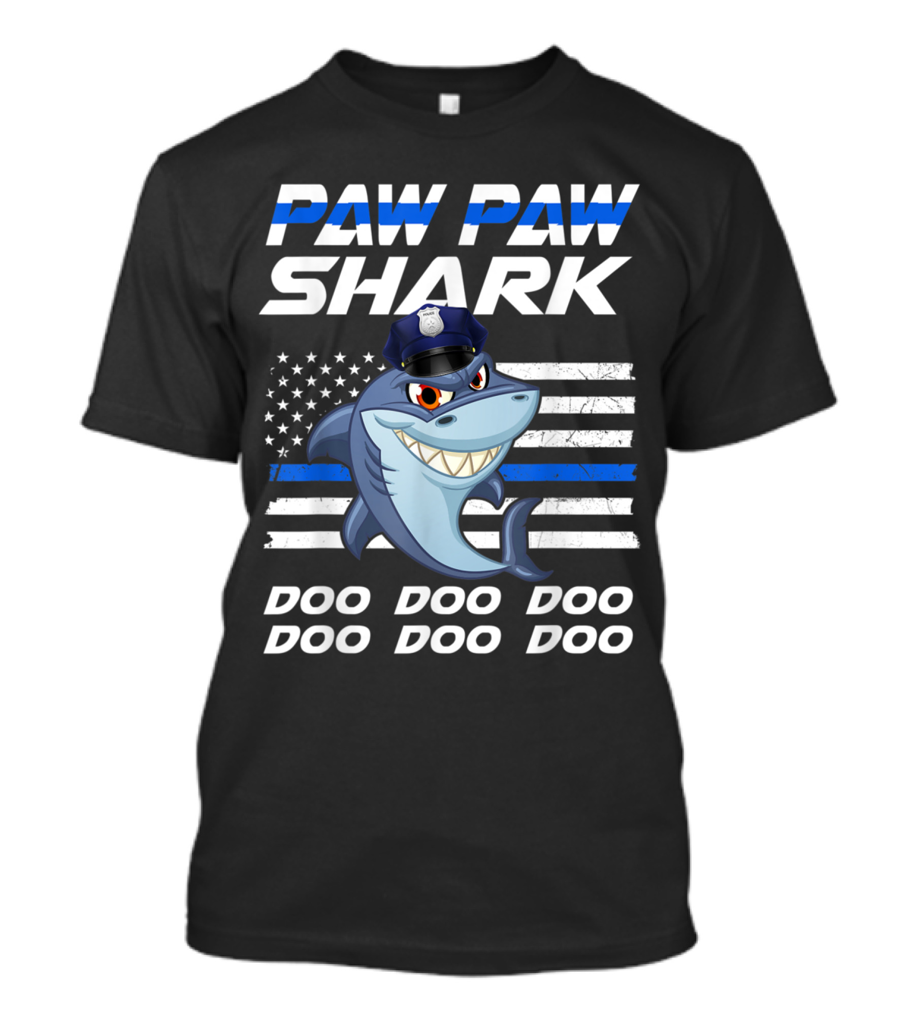 Paw Paw Shark Police Theme Doo Doo Doo American Flag Blue Line T-Shirt