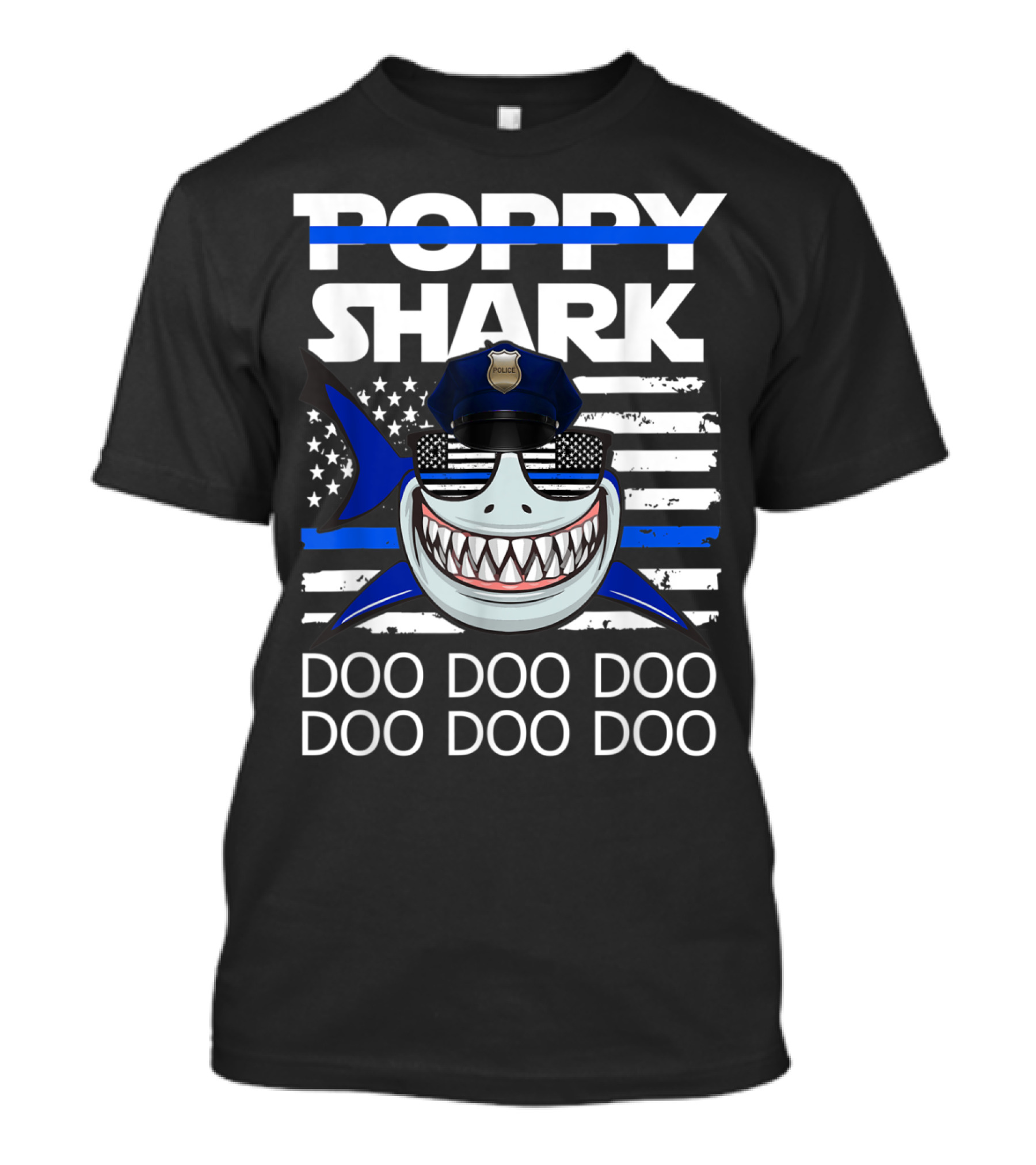Poppy Shark Police Thin Blue Line Doo Doo Doo T-Shirt