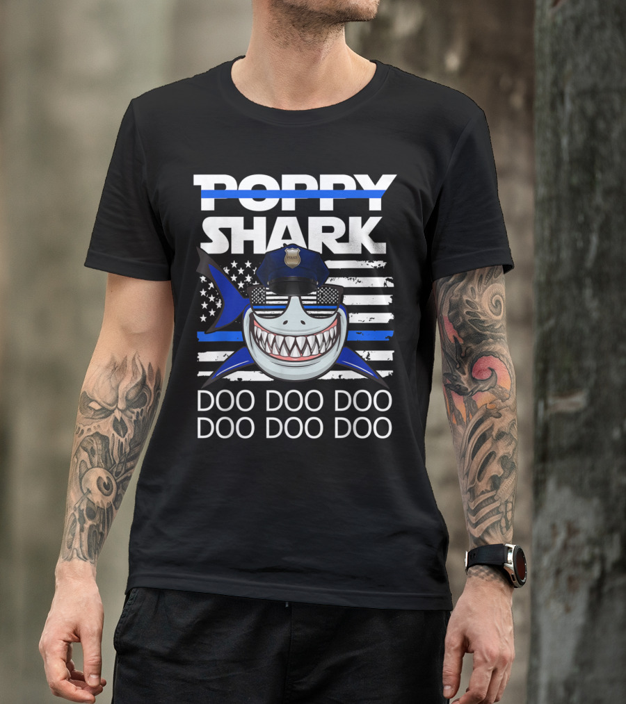 Poppy Shark Police Thin Blue Line Doo Doo Doo T-Shirt
