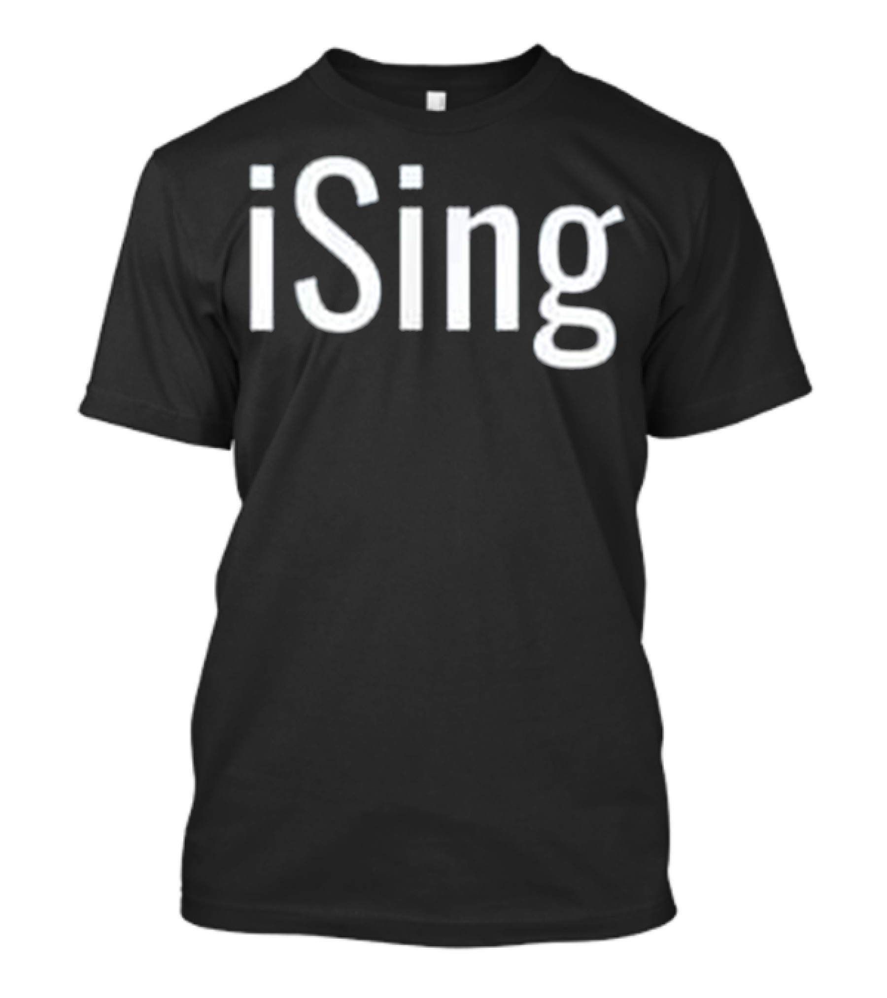 ISing Vocalist Entertainer Singing Performance Sing T-Shirt