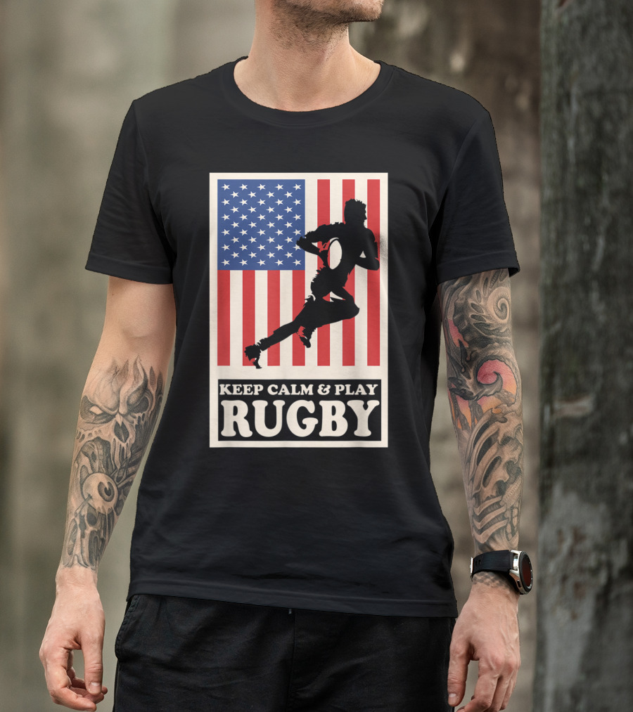 Keep Calm And Play Rugby With American Flag Rugby Player T-Shirt