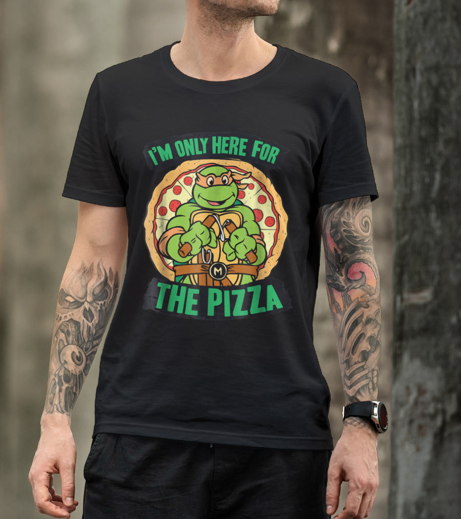 I'm Only Here For The Pizza Teenage Mutant Ninja Turtles Michelangelo T-Shirt