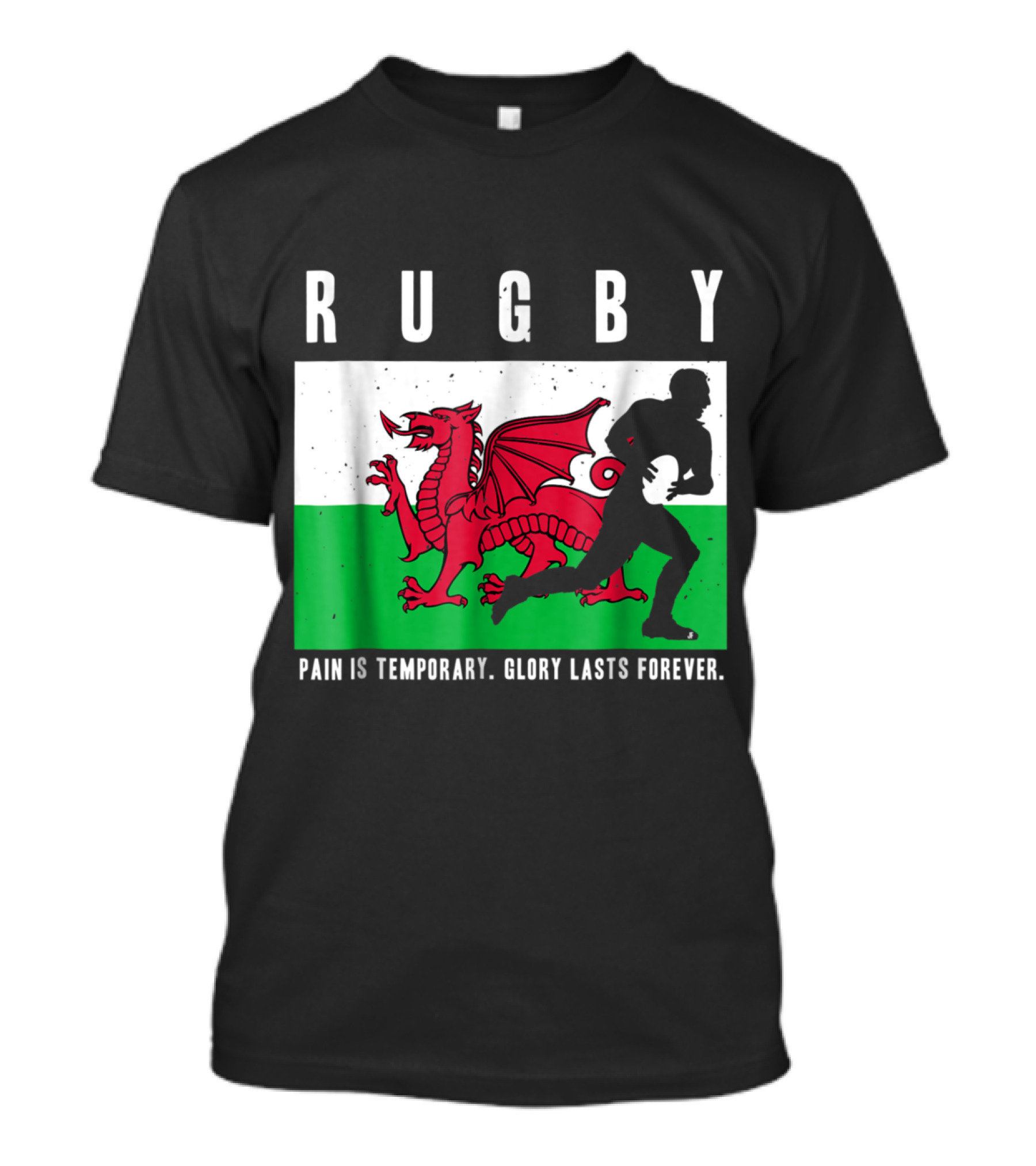 Rugby Wales Welsh Dragon Silhouette Pain Is Temporary Glory Lasts Forever T-Shirt