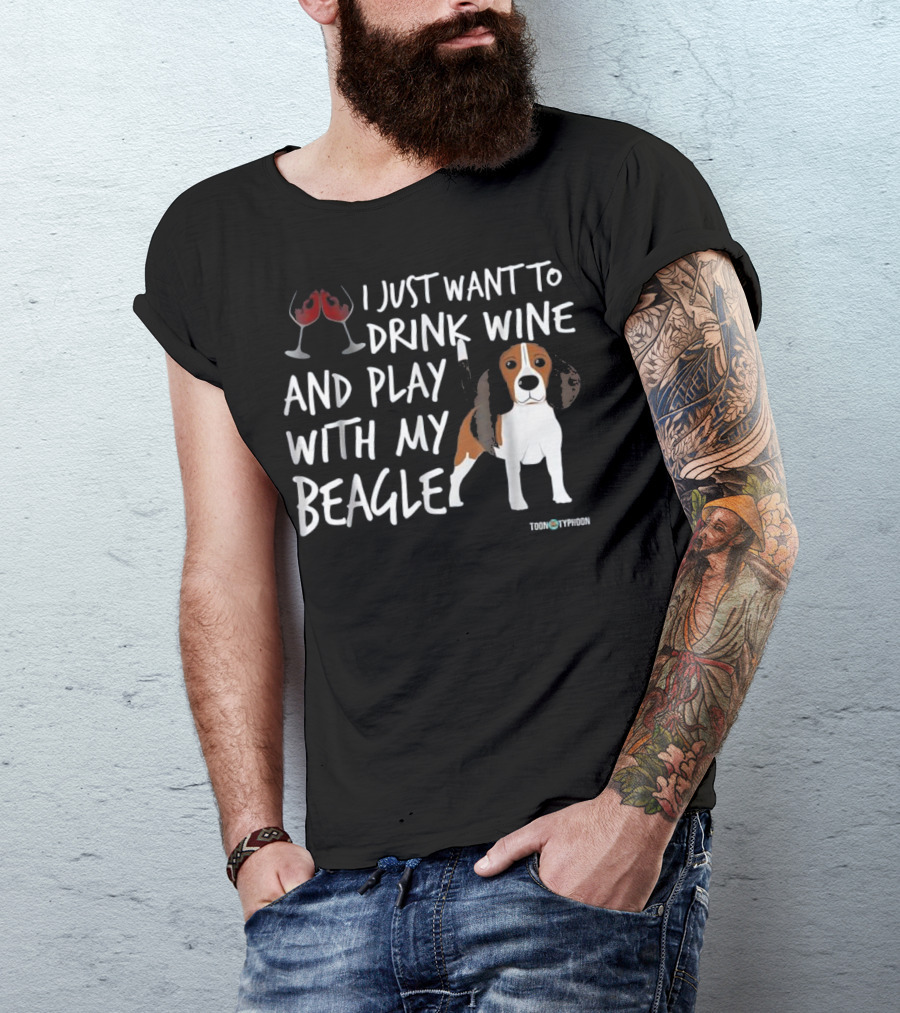 I Just Want To Drink Wine And Play With My Beagle Toon Typhoon T-Shirt