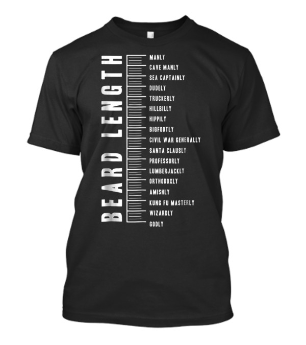 Beard Length Ruler Manly Cave Santa Wizardly Godly Truckerlly Measure T-Shirt