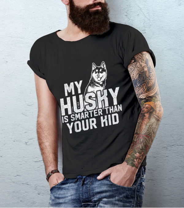 My Husky Is Smarter Than Your Kid Bold Dog T-Shirt