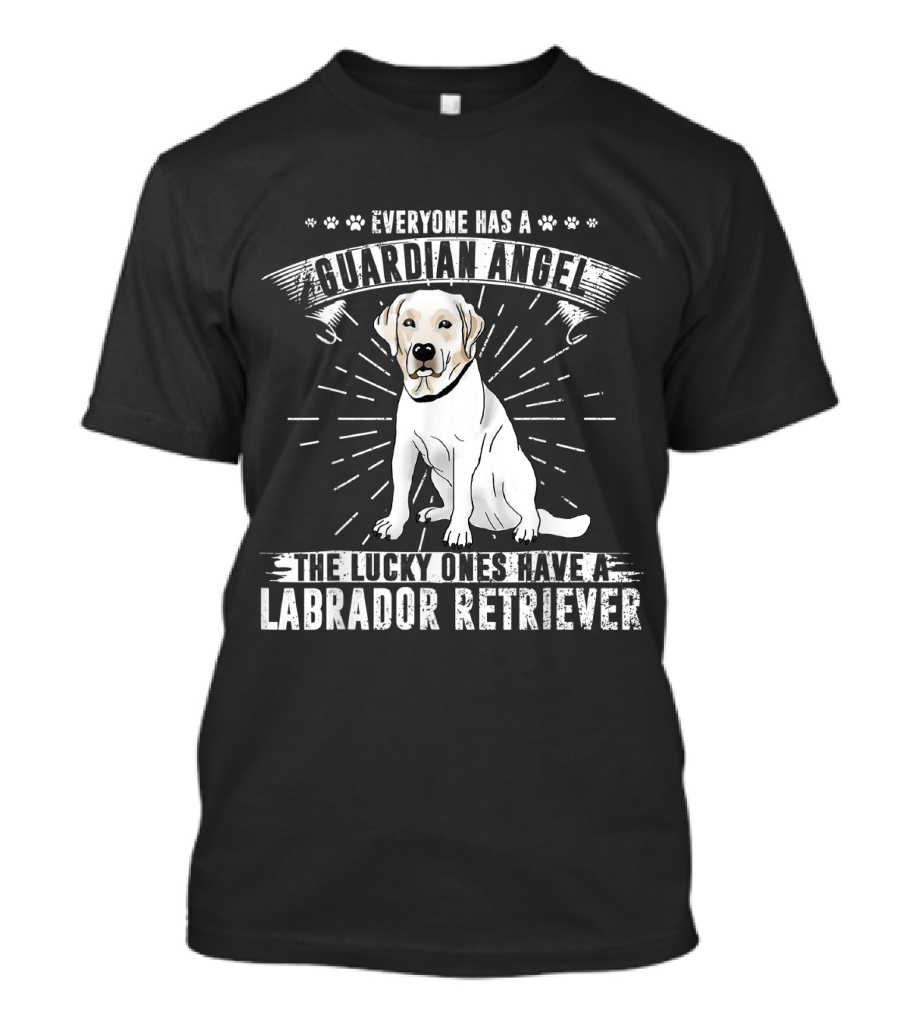 Everyone Has A Guardian Angel The Lucky Ones Have A Labrador Retriever T-Shirt