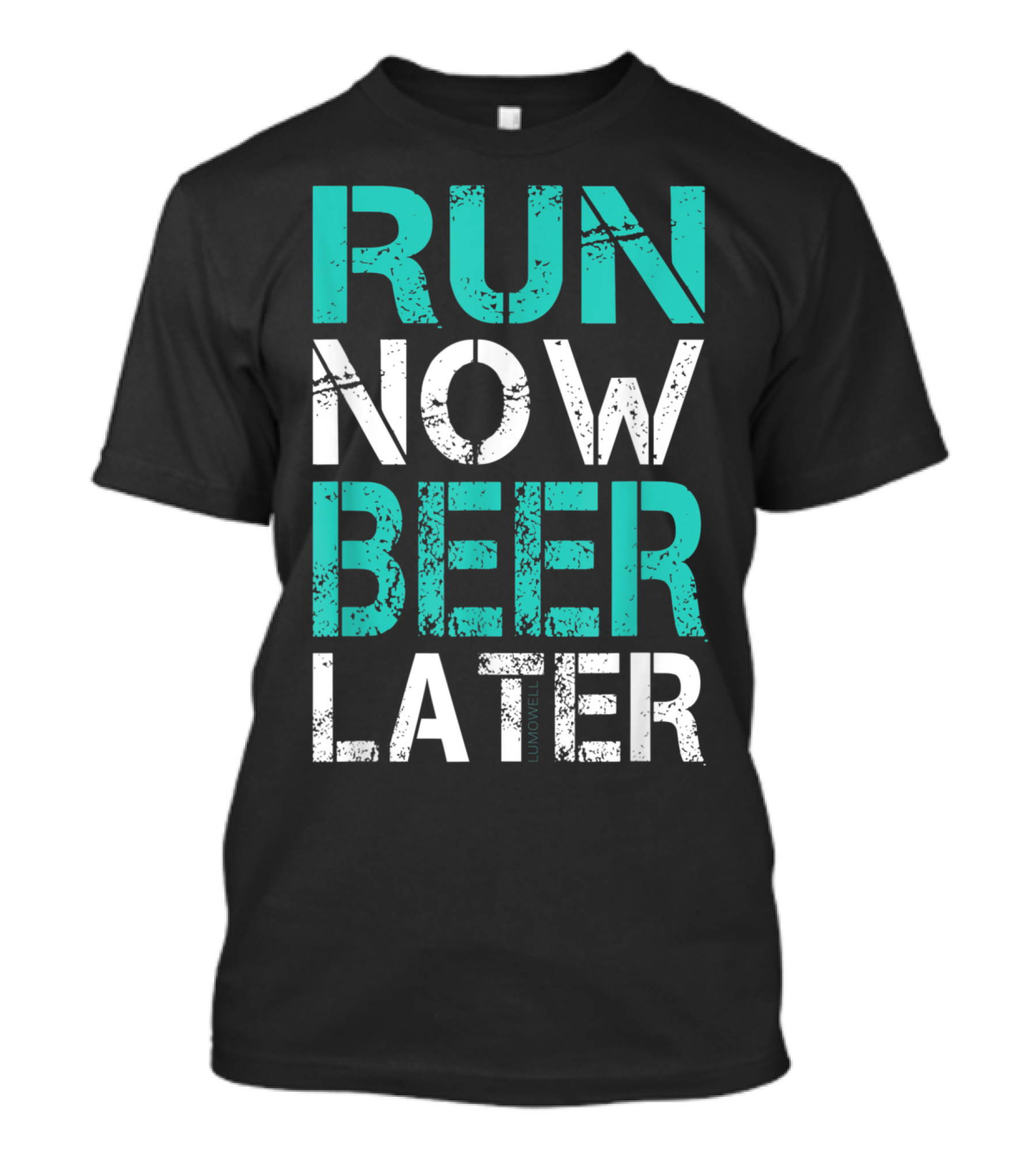 Run Now Beer Later Motivational Fitness And Relaxation Text T-Shirt