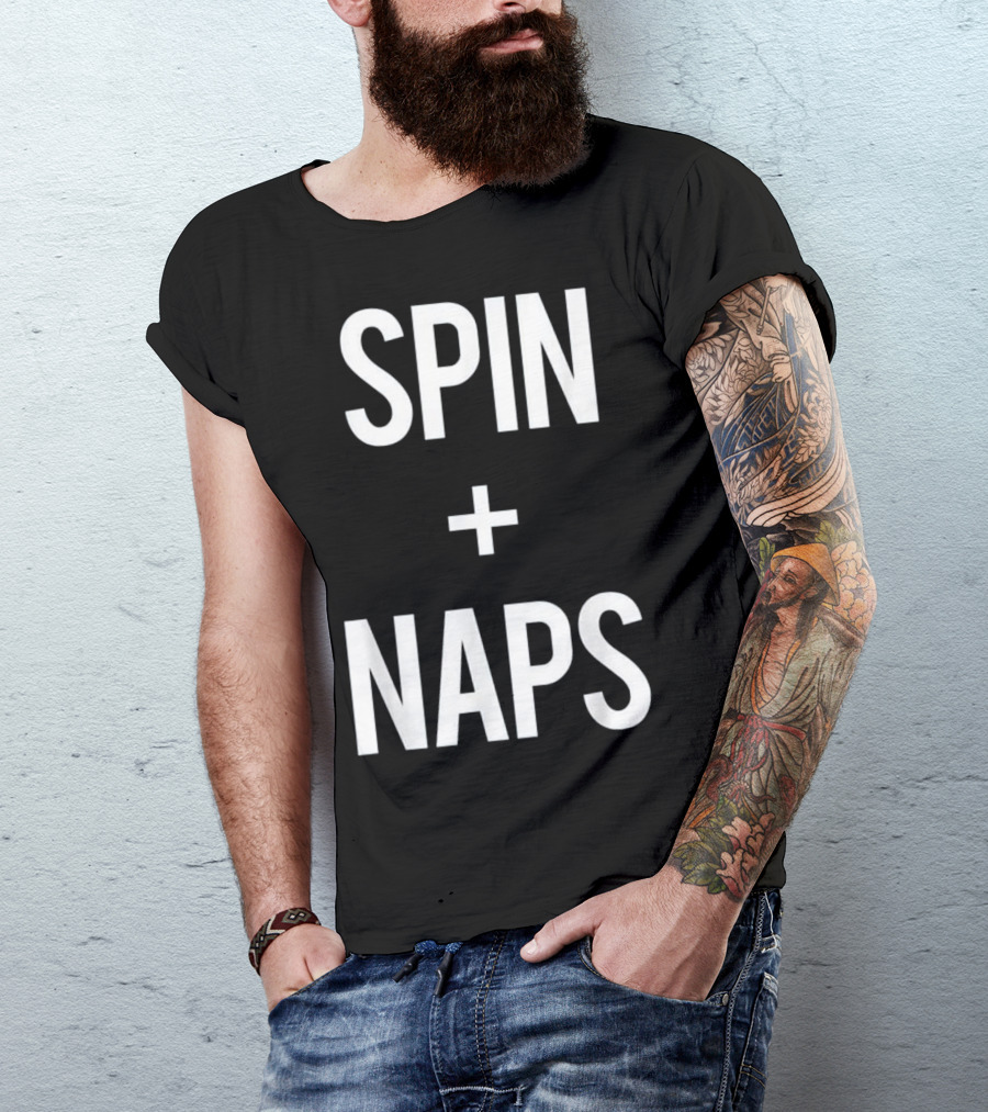 Spin Plus Naps Funny Gym Fitness Love T-Shirt