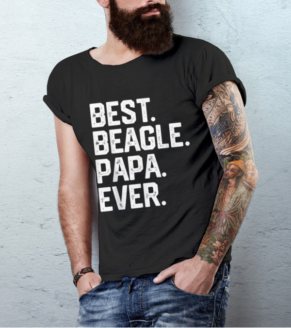 BEST BEAGLE PAPA EVER Mens Shirt Gift T-Shirt