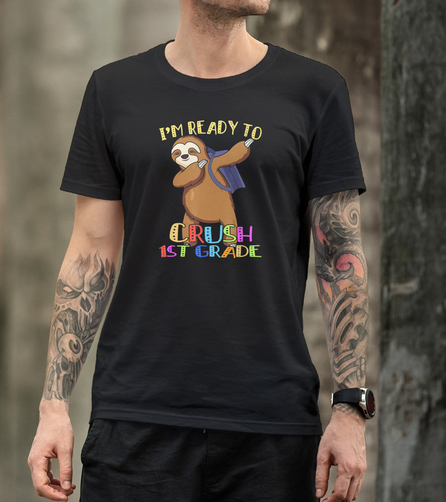 I'm Ready To Crush 1st Grade Dabbing Sloth Back To School T-Shirt