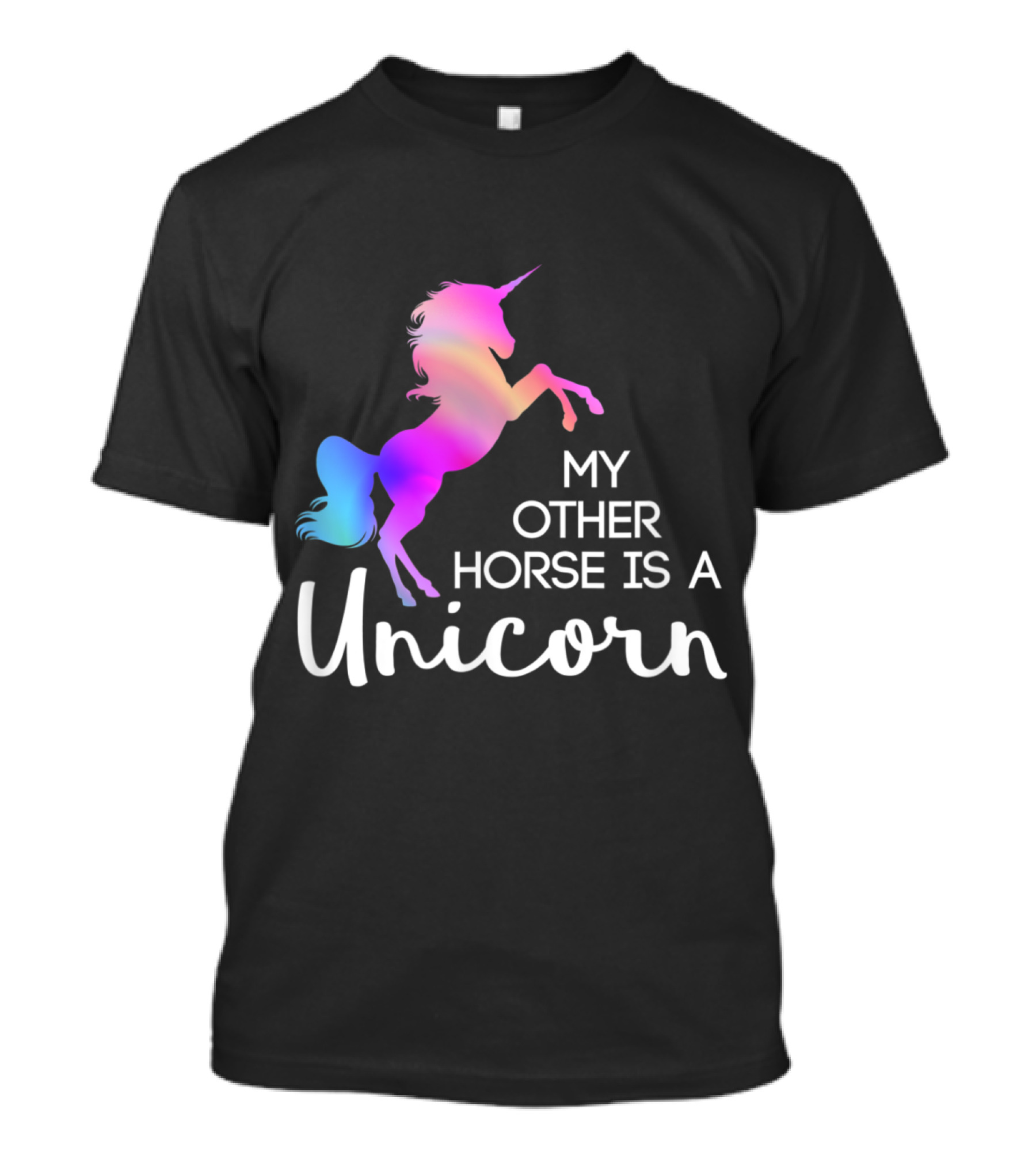 My Other Horse Is A Unicorn Funny Equine Rainbow T-Shirt