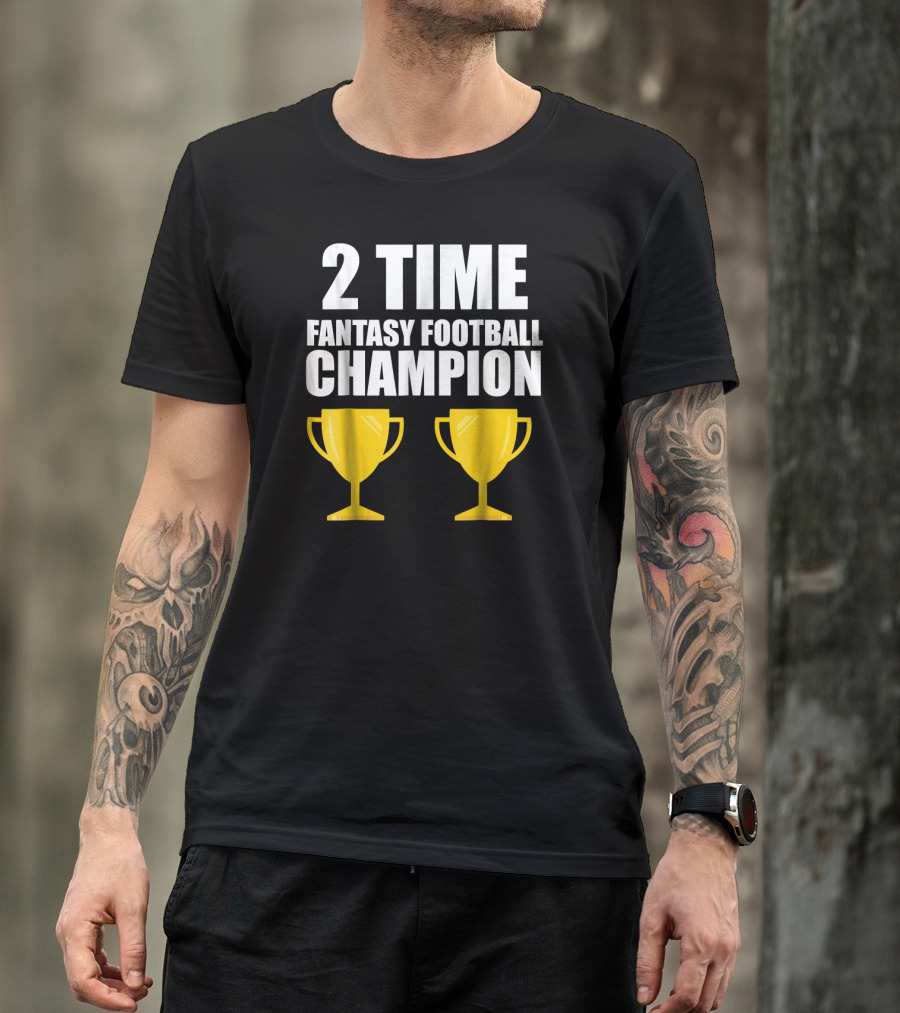 2 Time Fantasy Football Champion With Back-to-Back Trophy T-Shirt