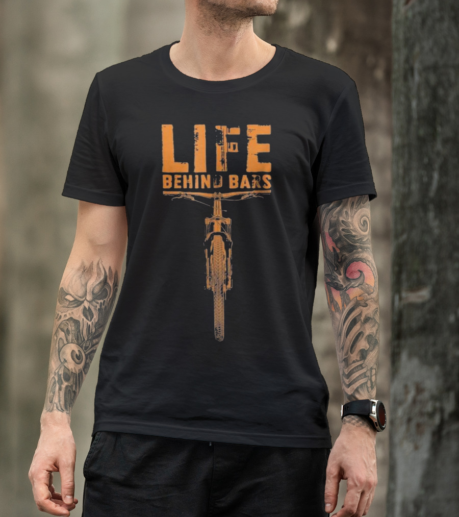 Life Behind Bars Mountain Bike Graphic With Handlebar And Tire T-Shirt