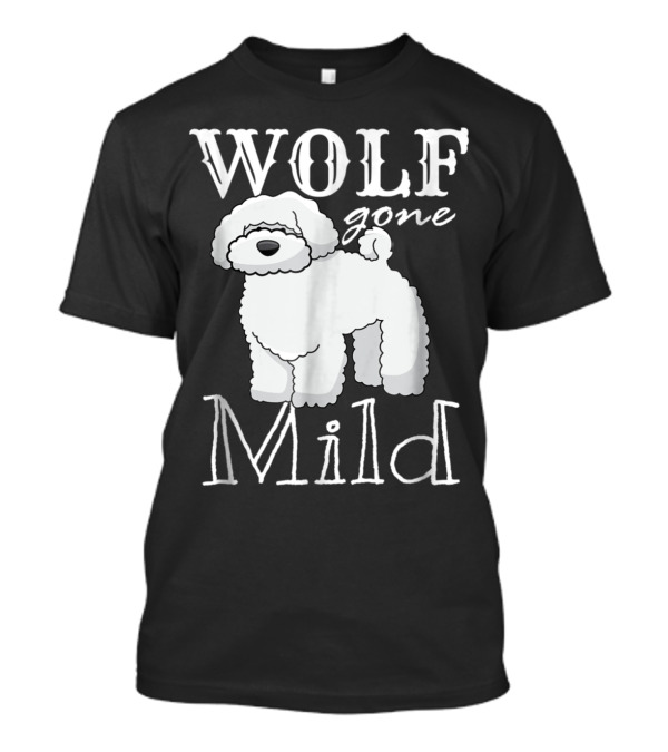 Wolf Gone Mild Poodle Bichon Cartoon Puppy T-Shirt