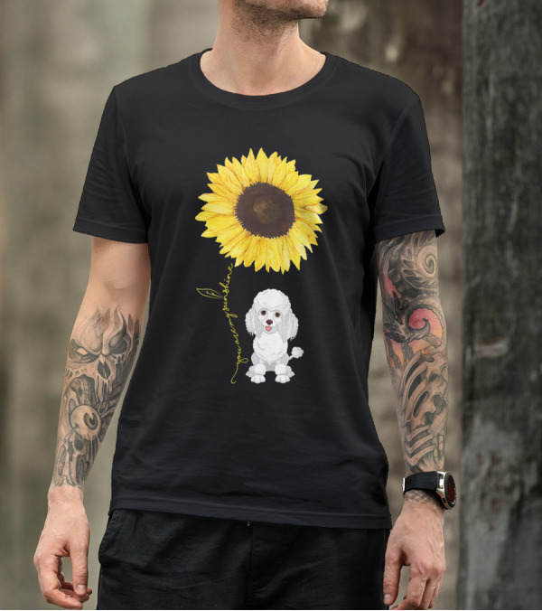 Poodle Dog You Are My Sunshine Sunflower T-Shirt