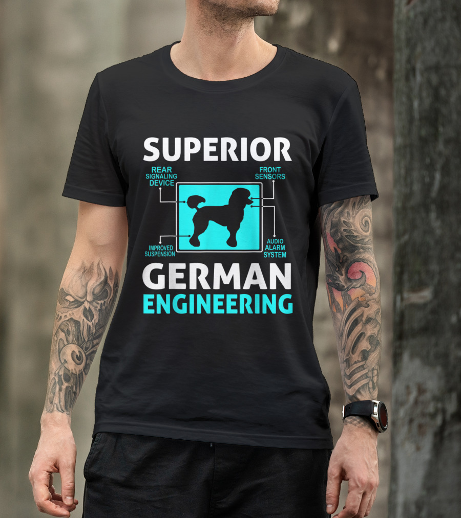 Superior German Engineering Poodle Dog Funny Rear Signaling Device Audio Alarm System T-Shirt