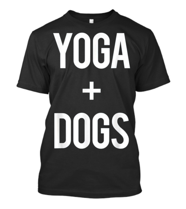 Yoga Plus Dogs Fitness Exercise Love T-Shirt