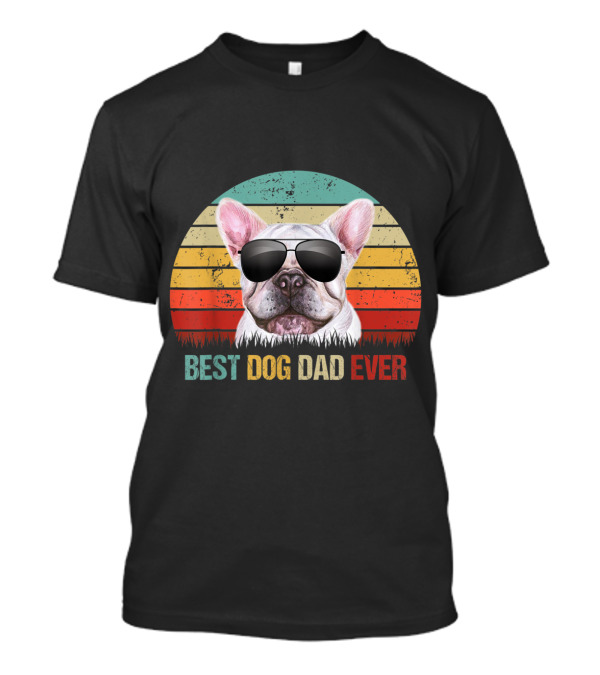 Best Dog Dad Ever French Bulldog With Sunglasses Retro Stripes T-Shirt