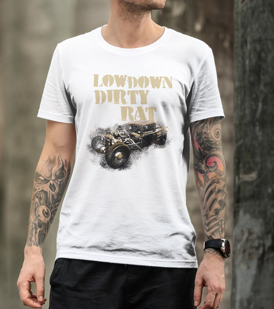 Low Down Dirty Rat Rod Classic Car Show Custom T-Shirt