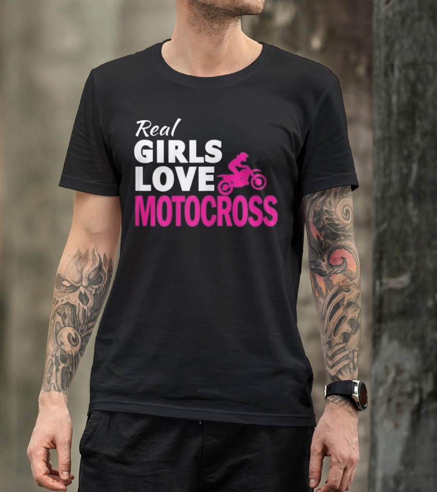 Real Girls Love Motocross Dirt Bike T-Shirt