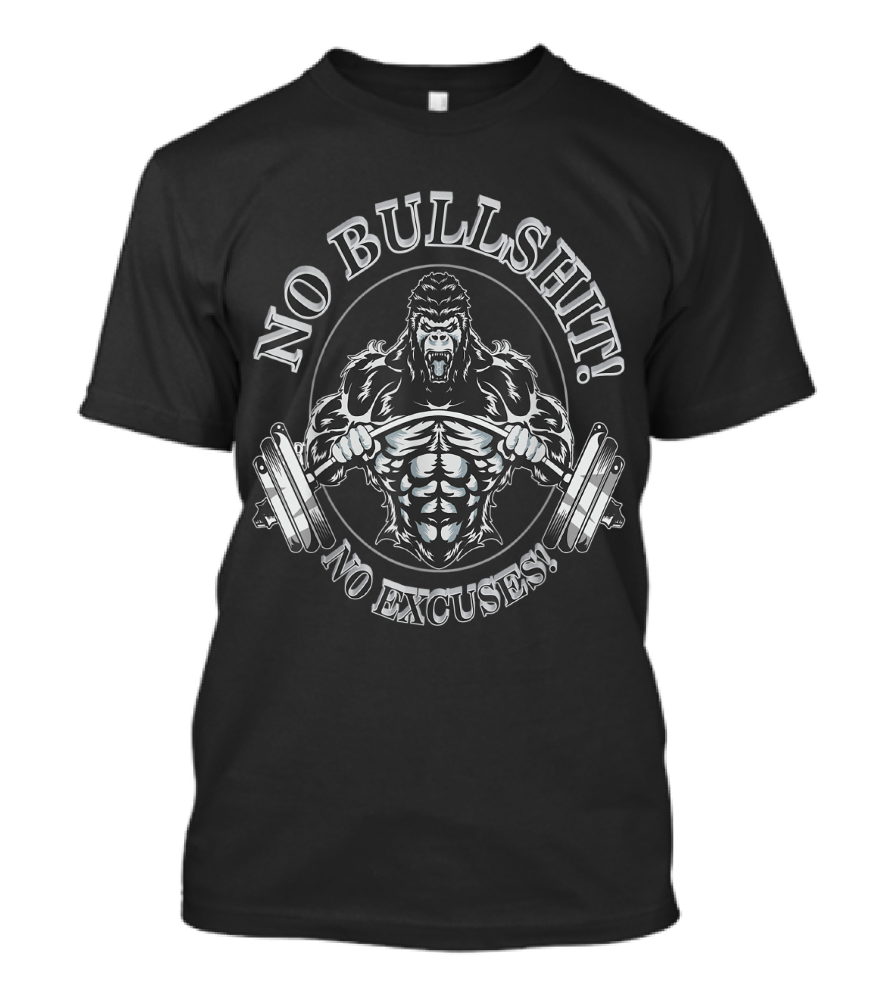 No Excuses No Bullshit Workout Gym Fitness Weight T-Shirt