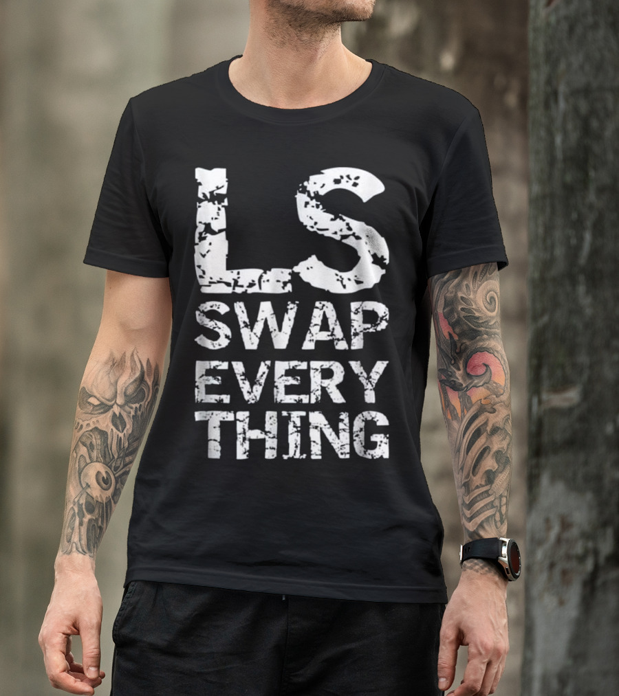 LS Swap Everything Enthusiast Rugged T-Shirt