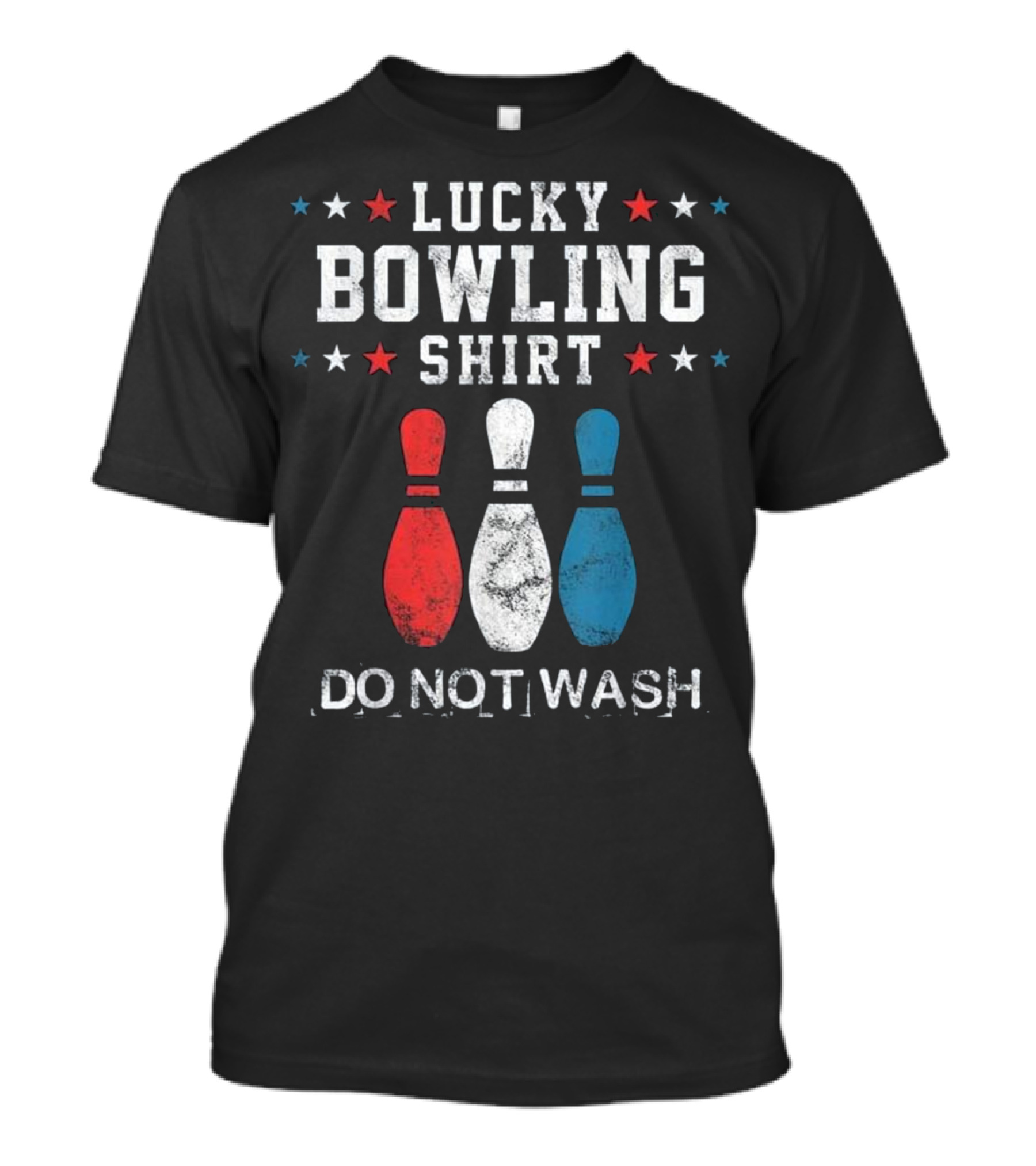 LUCKY BOWLING SHIRT DO NOT WASH T-Shirt