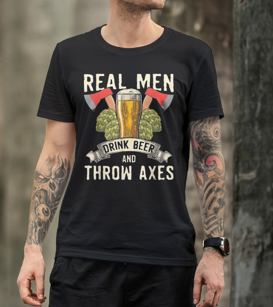 Real Men Drink Beer Throw Axes Hops And Glass With Red Axes T-Shirt