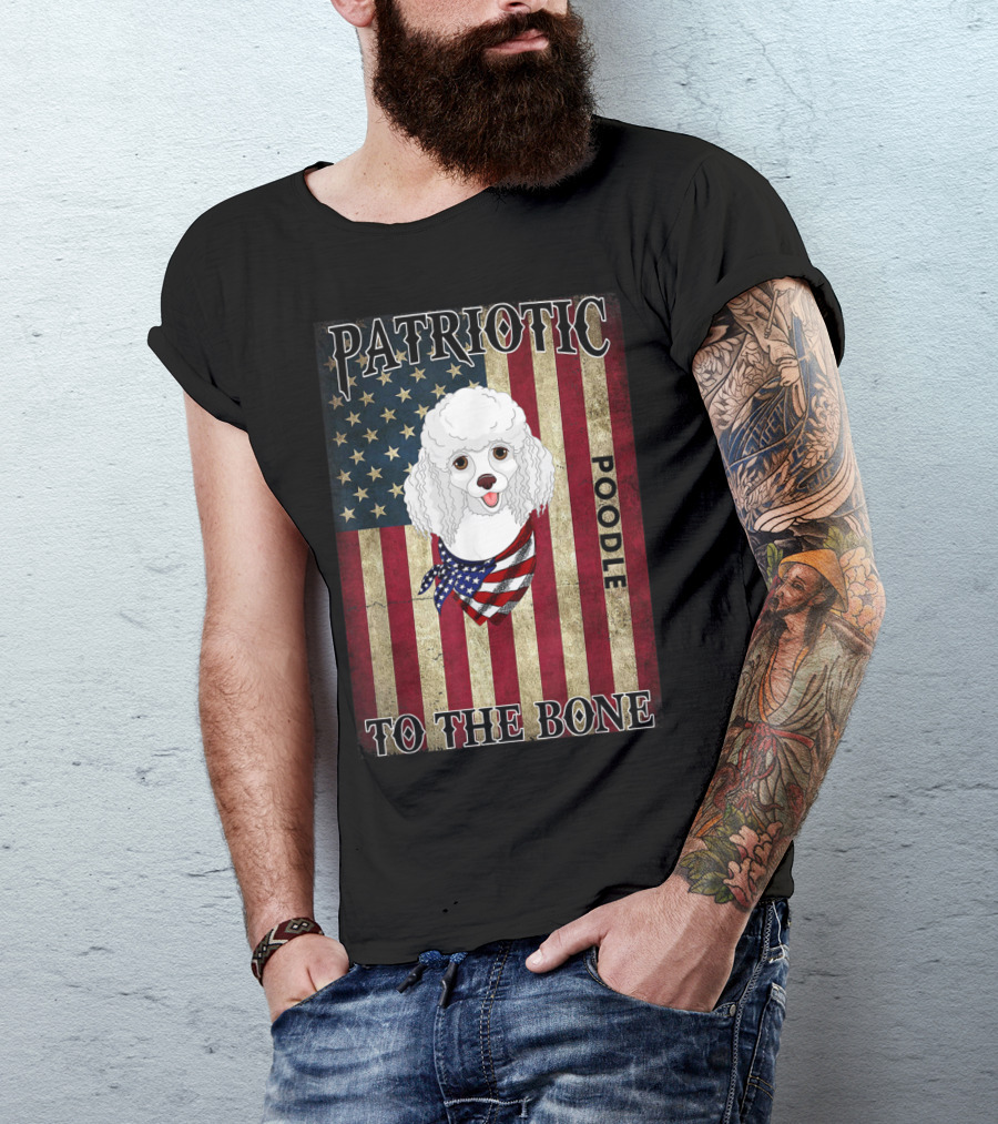 Patriotic Poodle To The Bone American Flag T-Shirt