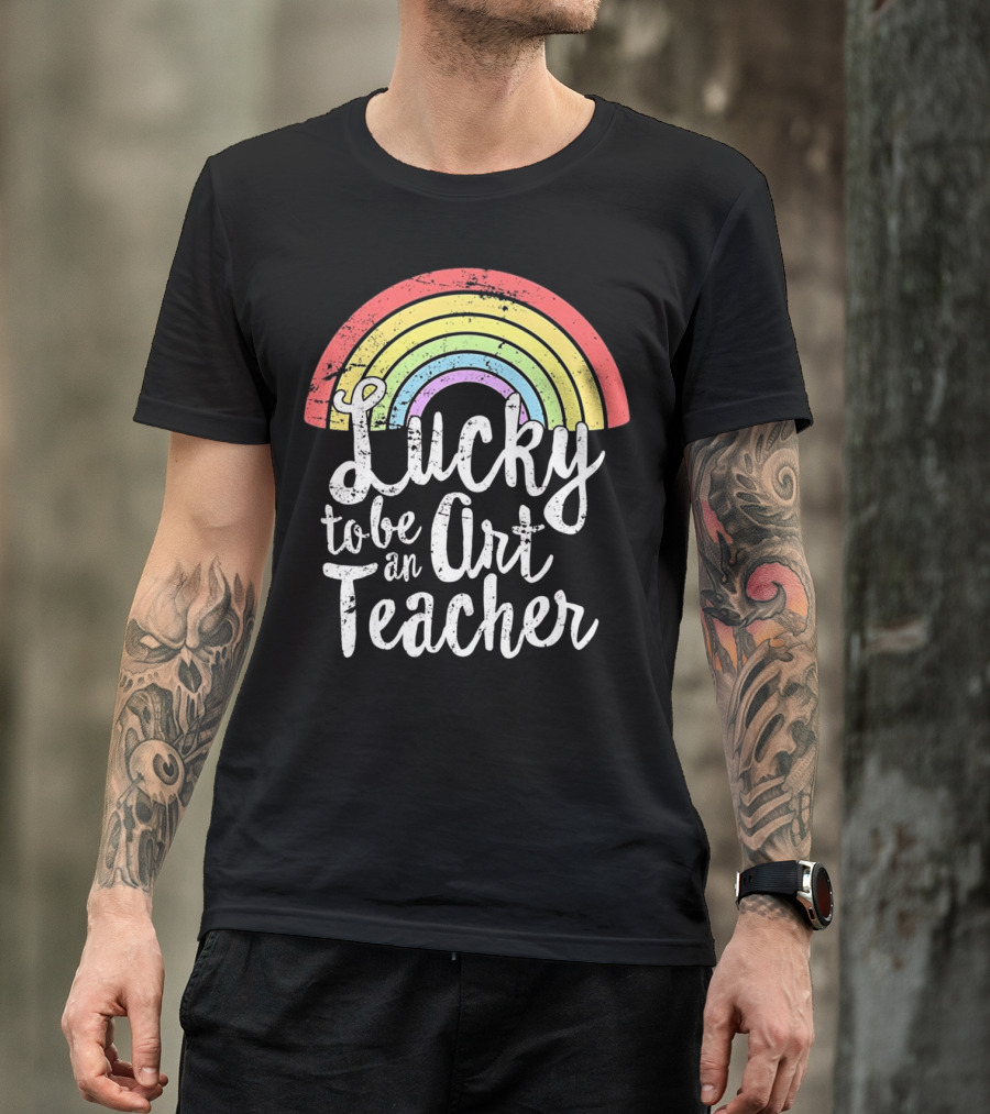 Lucky To Be An Art Teacher Rainbow St Patricks T-Shirt