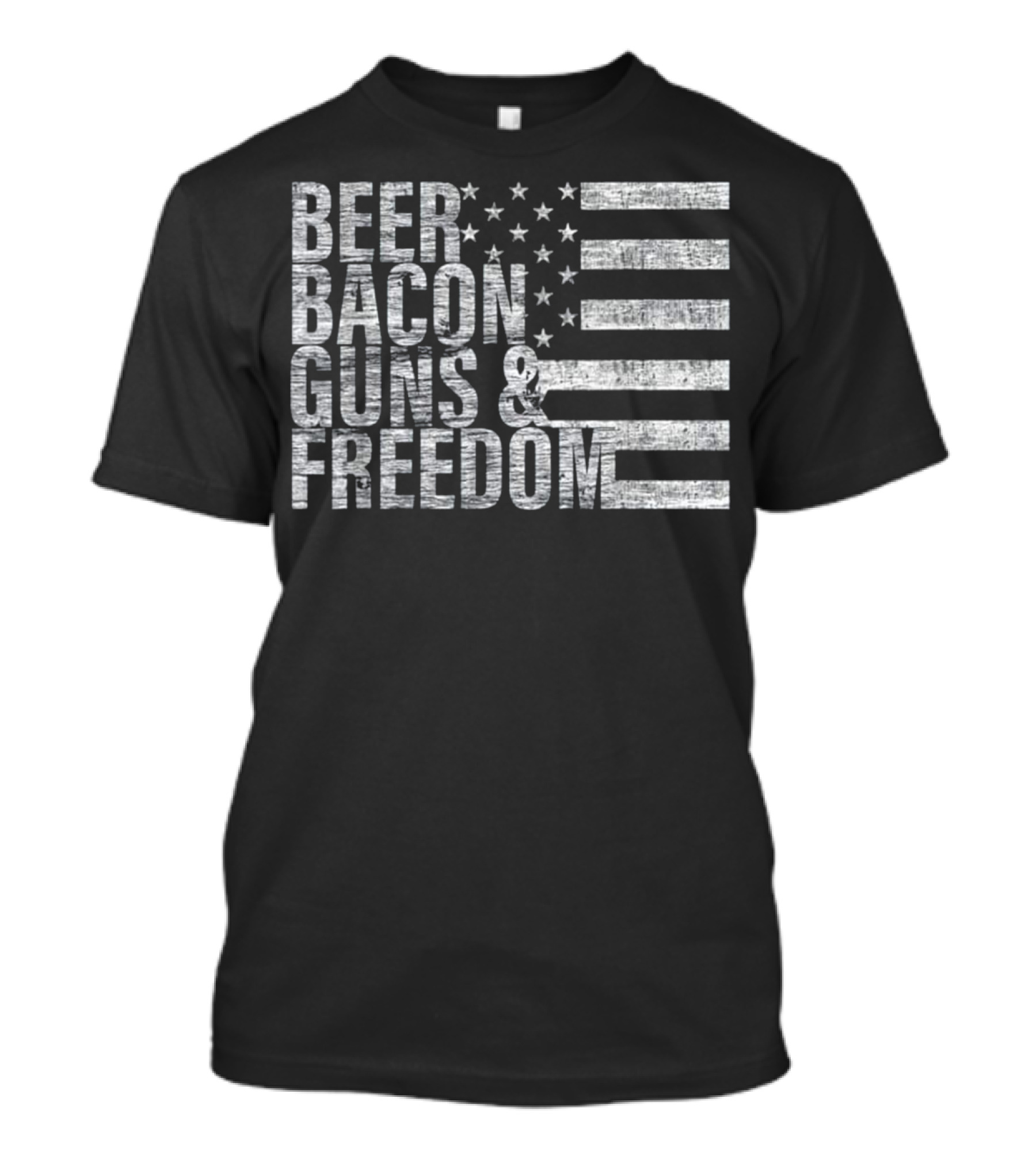 Beer Bacon Guns And Freedom American Flag T-Shirt