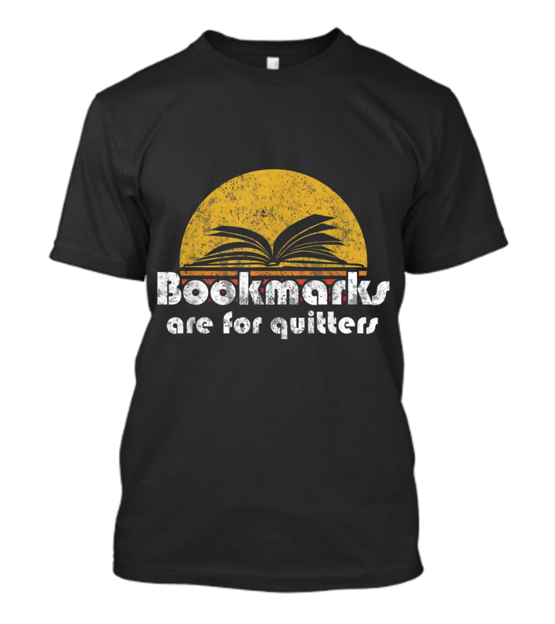 Vintage Bookmarks Are For Quitters Retro Book Reading Phrase T-Shirt