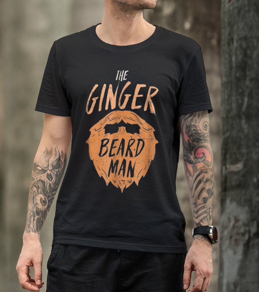 The Ginger Beard Man Ginger Beard Memes Ideas T-Shirt