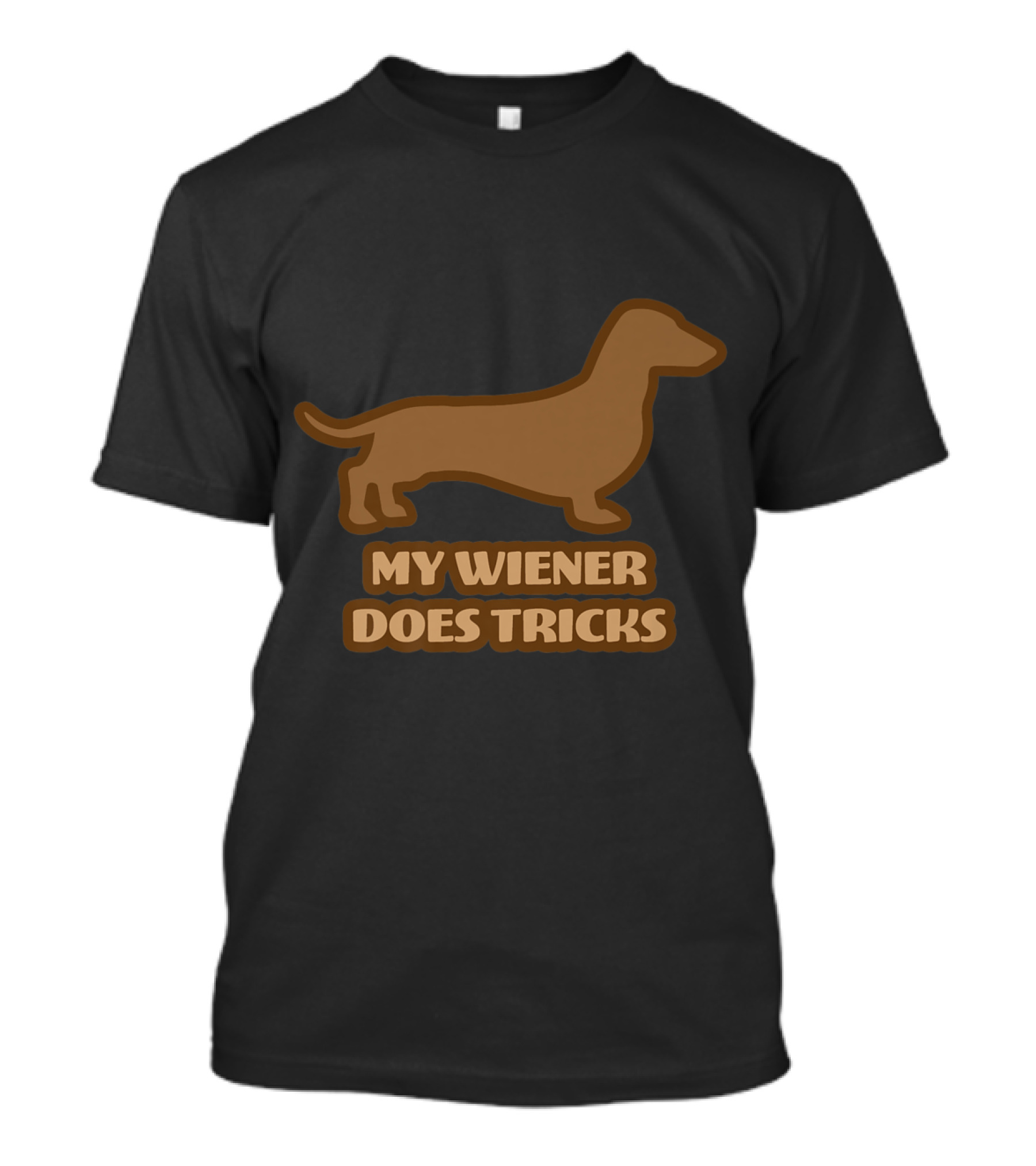My Wiener Does Tricks Funny Dachshund Dog T-Shirt