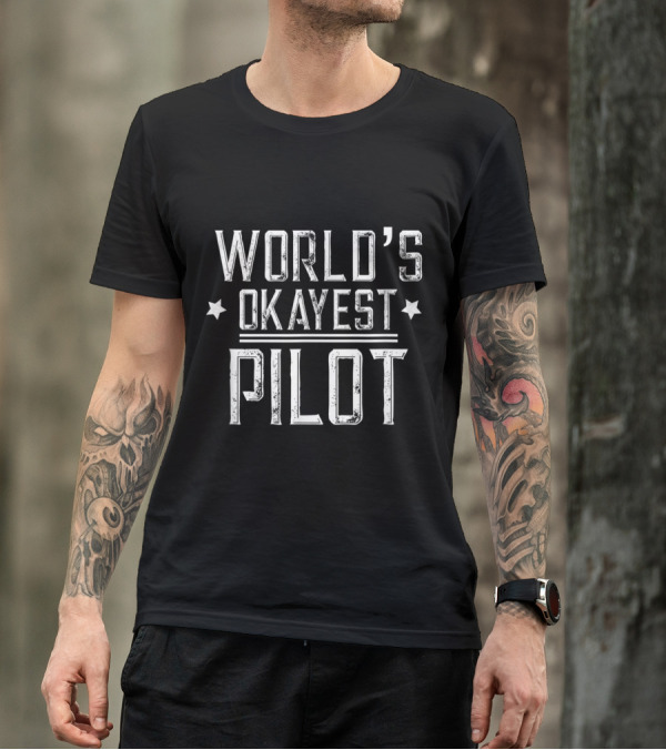 World's Okayest Pilot Flying Aviator Star Emblem T-Shirt