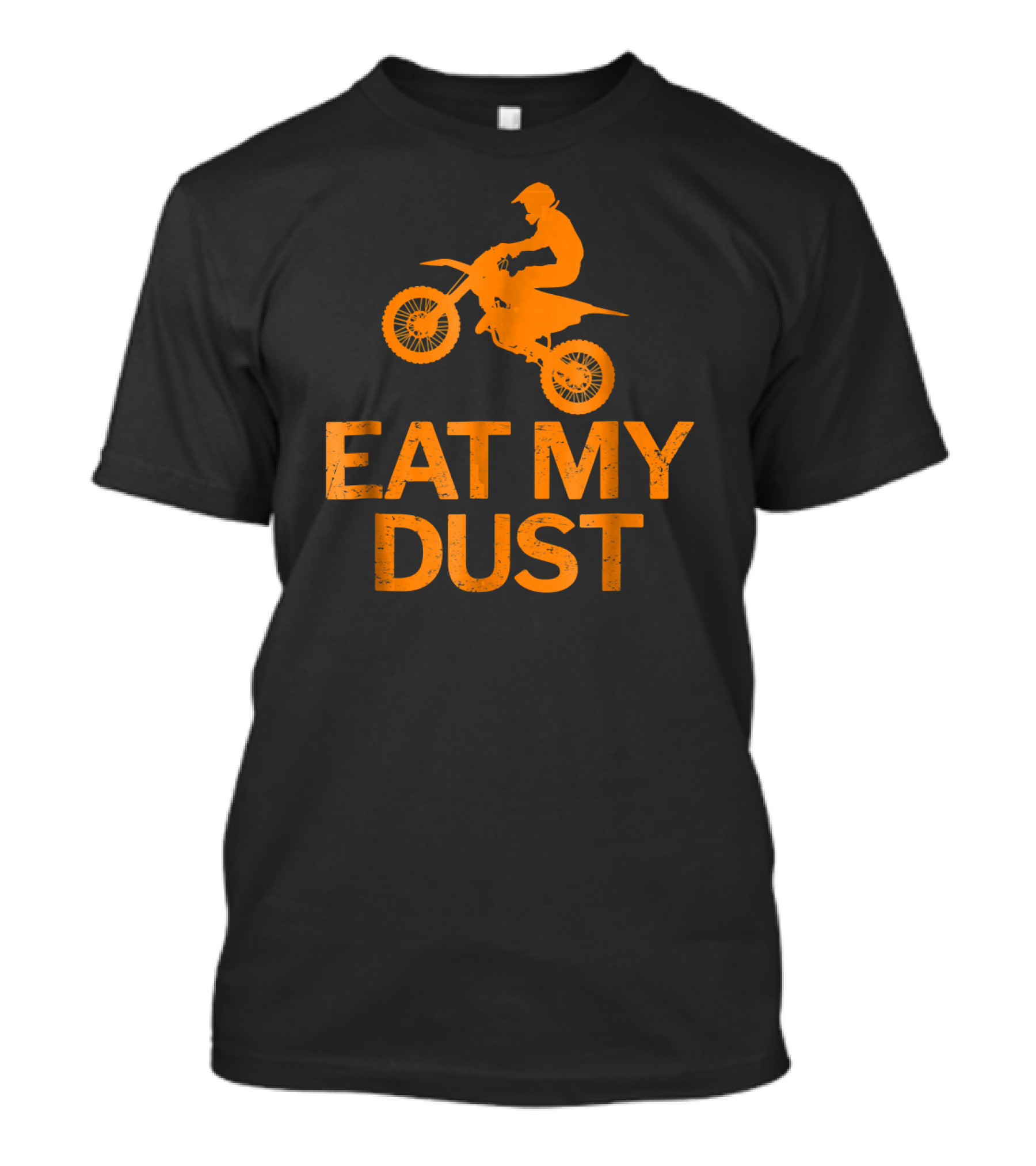 Eat My Dust MX Dirt Bike Motocross Rider T-Shirt