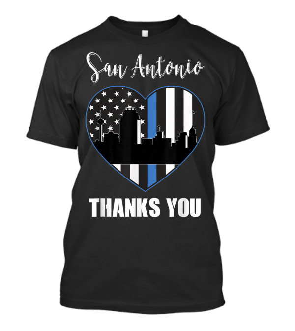San Antonio Thin Blue Line Heart Skyline Thanks You T-Shirt