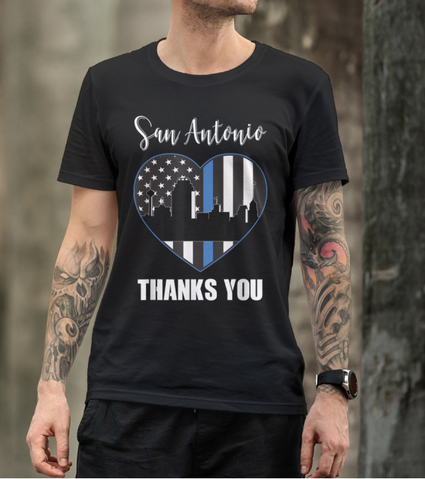 San Antonio Thin Blue Line Heart Skyline Thanks You T-Shirt