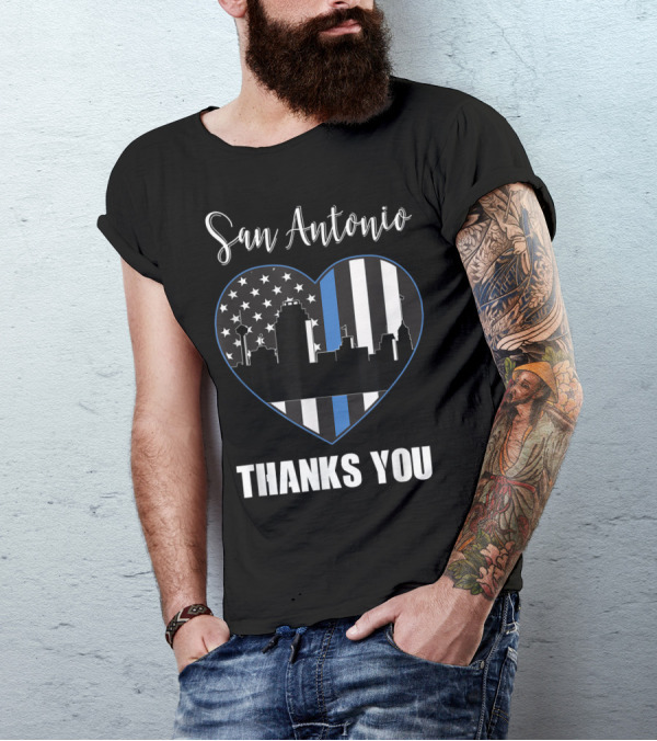 San Antonio Thin Blue Line Heart Skyline Thanks You T-Shirt