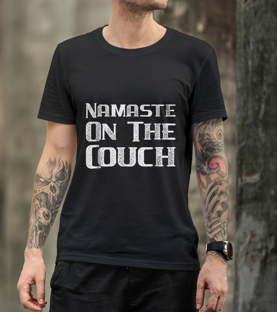 Namaste On The Couch Yoga Meditation Relaxation Humor T-Shirt