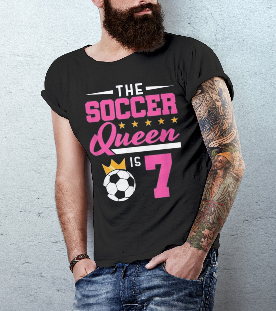 The Soccer Queen Is 7 With Crowned Football And Stars T-Shirt