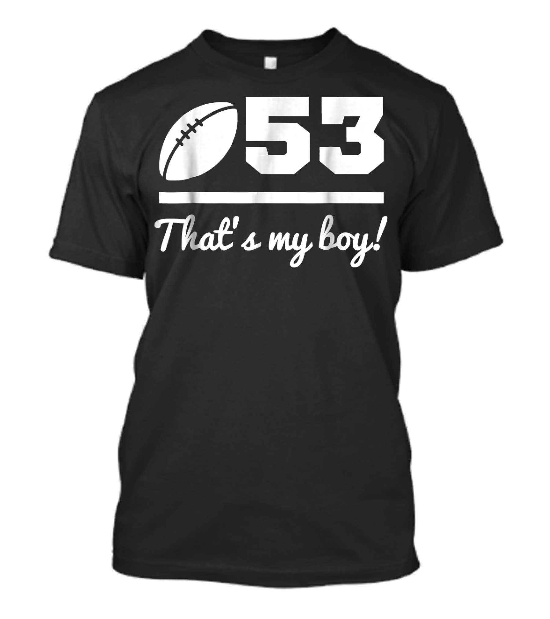 53 Football Mom That's My Boy Gear T-Shirt