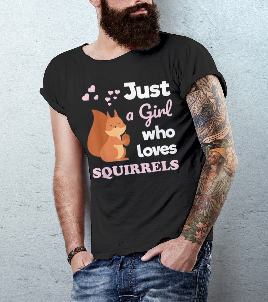 Just A Girl Who Loves Squirrels T-Shirt