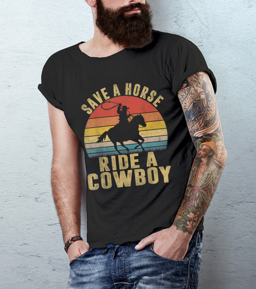 Save A Horse Ride A Cowboy Sunset T-Shirt