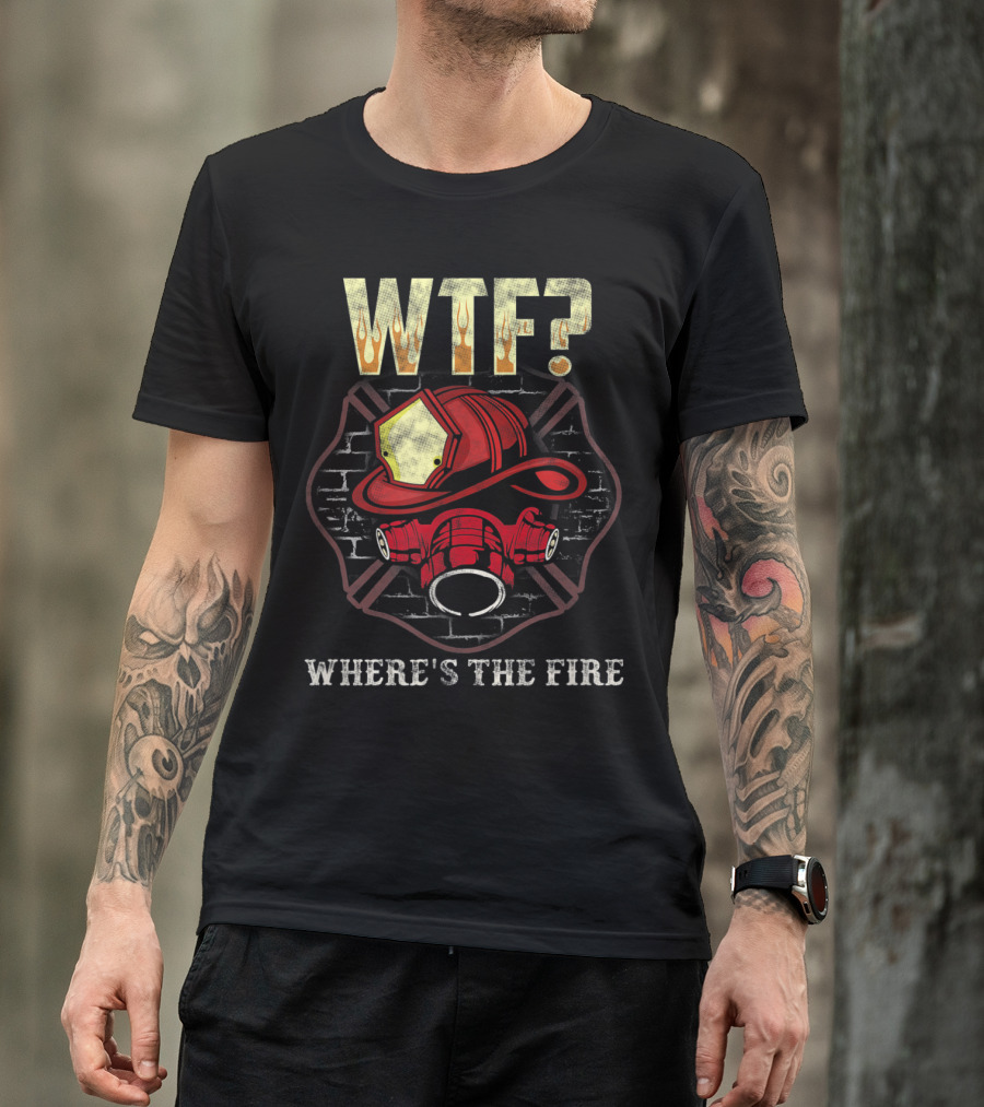 WTF Where's The Fire Funny Fireman Helmet Gas Mask Brick Wall T-Shirt